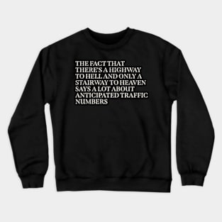 The fact that there's a highway to hell ~ offensive Crewneck Sweatshirt